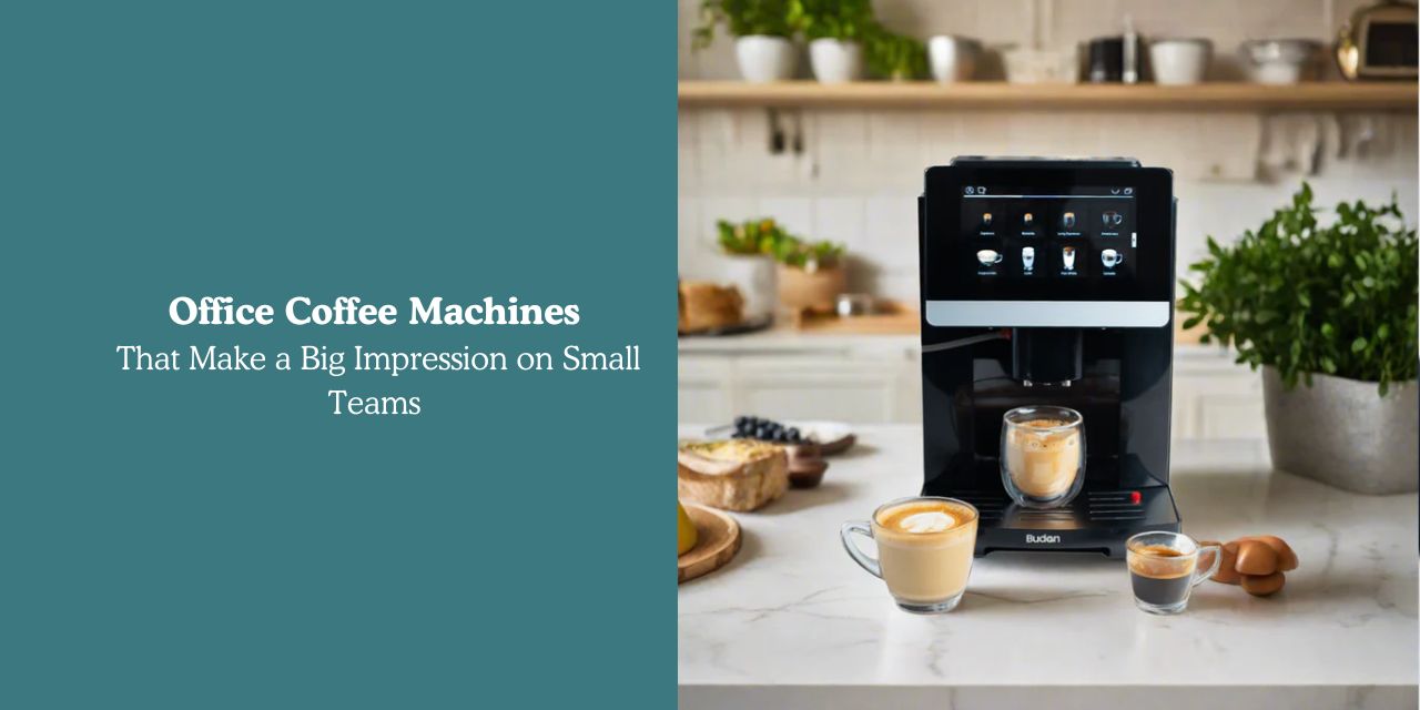 Office Coffee Machines That Make a Big Impression on Small Teams - Something's Brewing