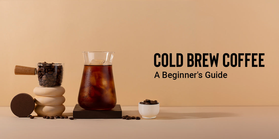 Cold Brew Coffee | A Beginner's Guide to Refreshing Cold Brews