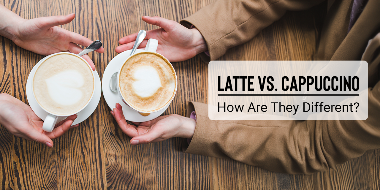 Latte vs Cappuccino: How Are They Different?