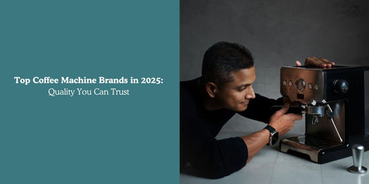 Top Coffee Machine Brands in 2025: Quality You Can Trust