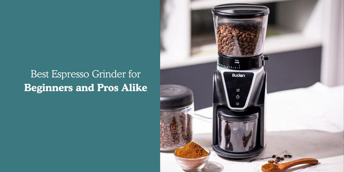 Best Espresso Grinder for Beginners and Pros Alike