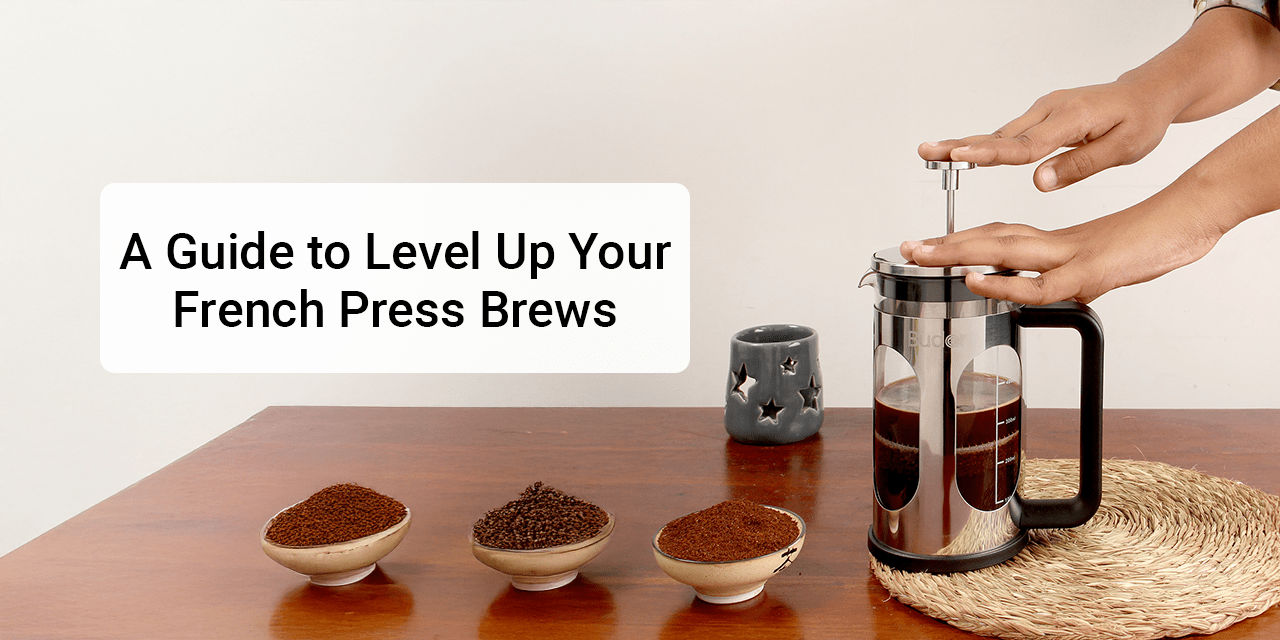 A Guide to Level Up Your French Press Brews - Something's Brewing