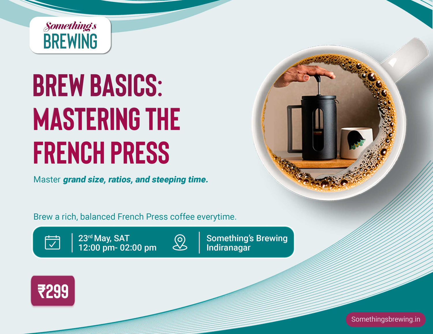 Brew Basics: Mastering the French Press | Bangalore - Something's Brewing