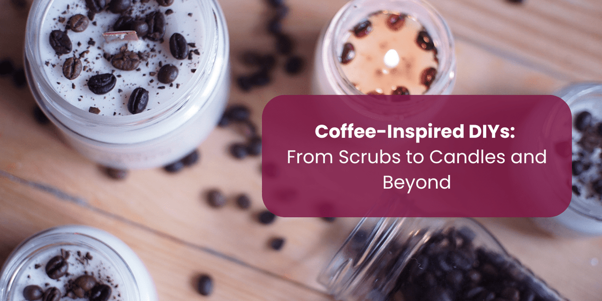 Coffee-Inspired DIYs: From Scrubs to Candles and Beyond - Something's Brewing