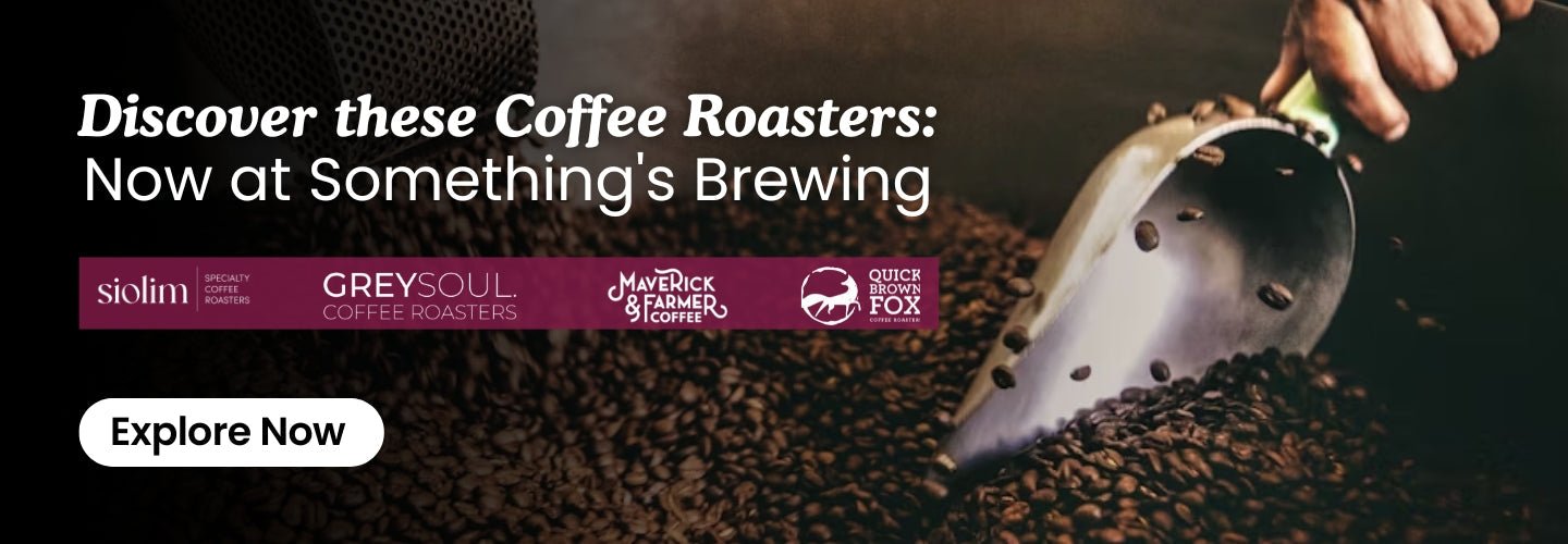 Coffee Roasters’ Spotlight: Explore Now on Something’s Brewing - Something's Brewing