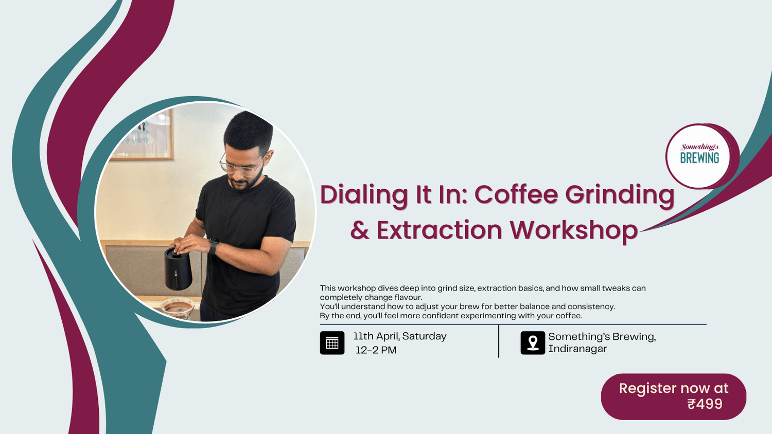 Dialing It In: Coffee Grinding & Extraction Workshop - Something's Brewing