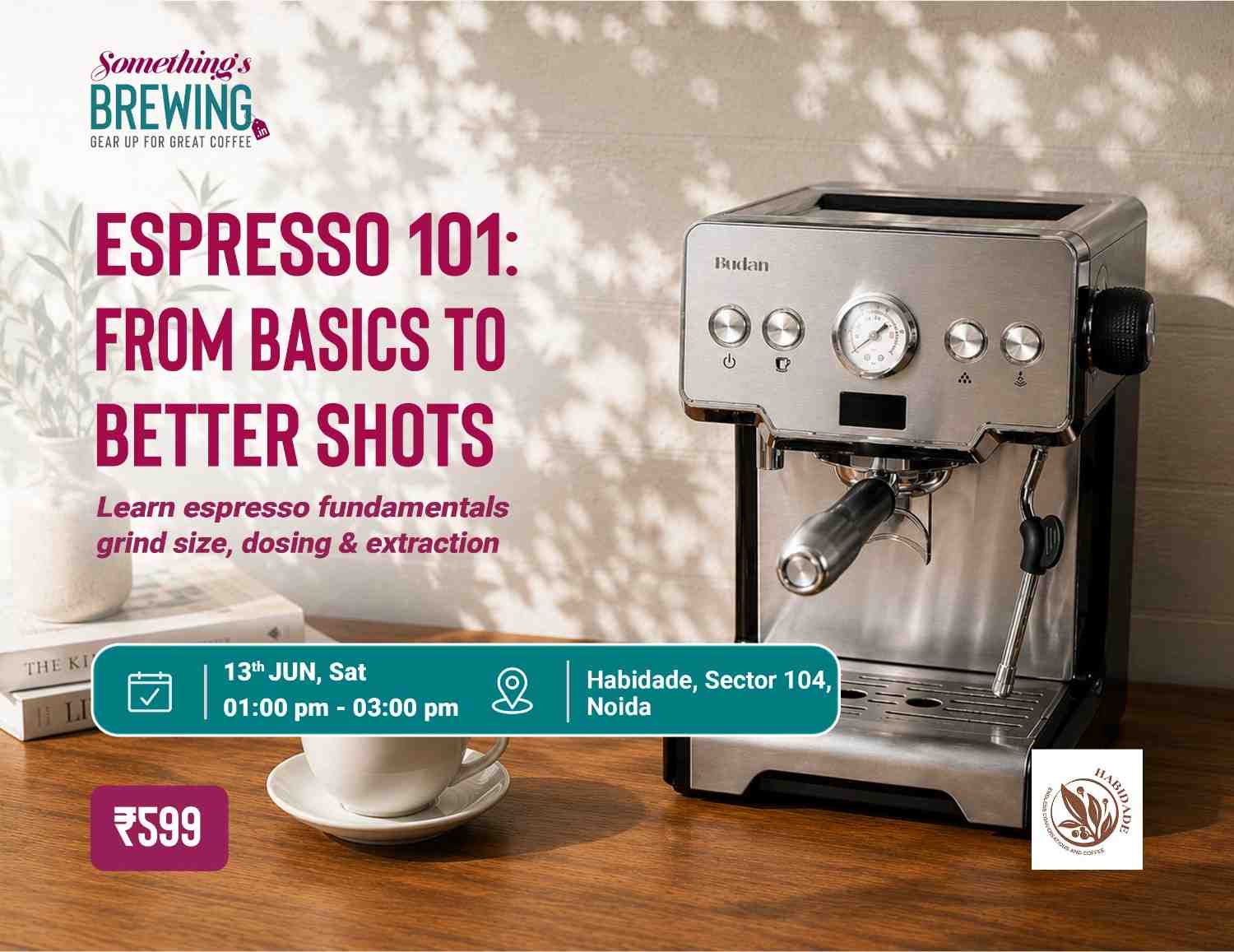 Espresso 101: From Basics to Better Shots | Delhi - Something's Brewing