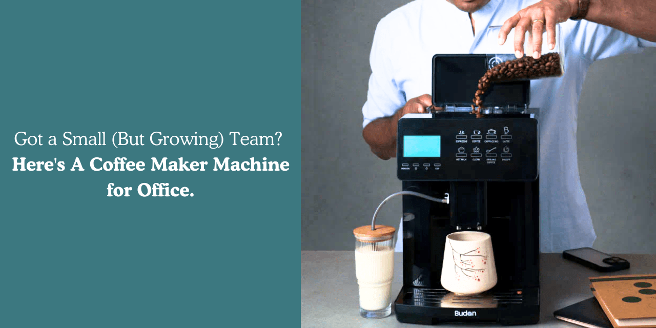 Got a Small (But Growing) Team? Here's A Coffee Maker Machine for Office - Something's Brewing