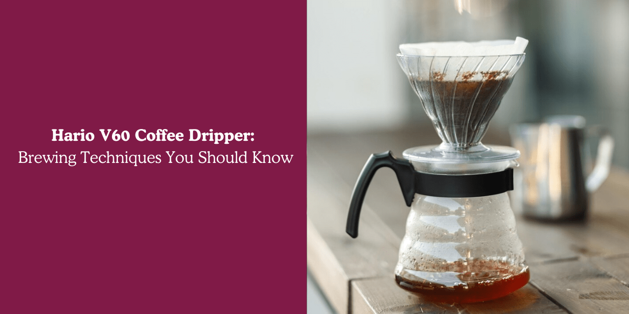 Hario V60 Coffee Dripper: Brewing Techniques You Should Know - Something's Brewing