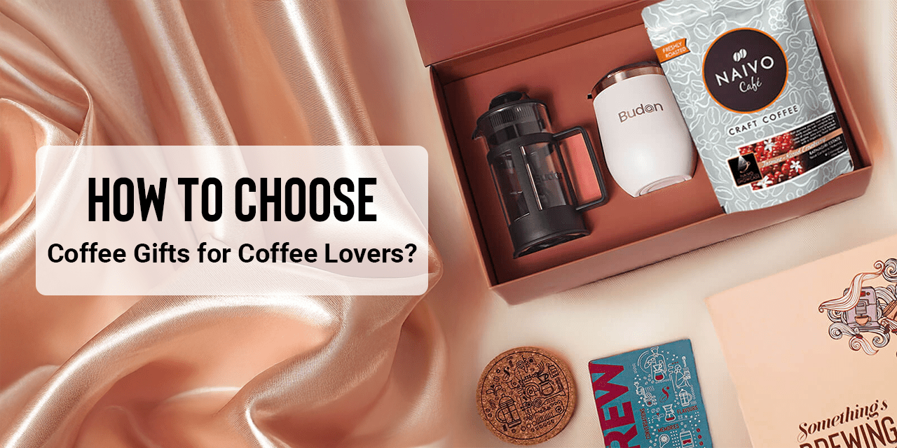 How to Choose Coffee Gifts for Coffee Lovers? | 3 Quick Tips - Something's Brewing