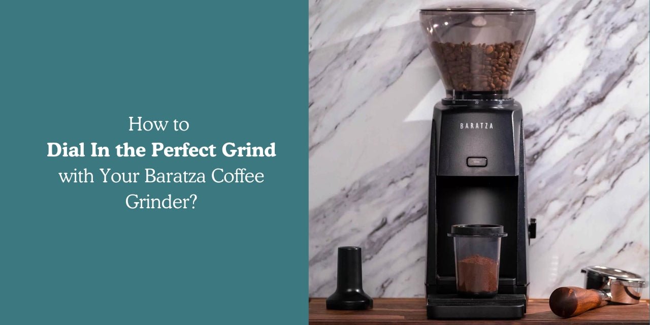 How to Dial In the Perfect Grind with Your Baratza Coffee Grinder? - Something's Brewing