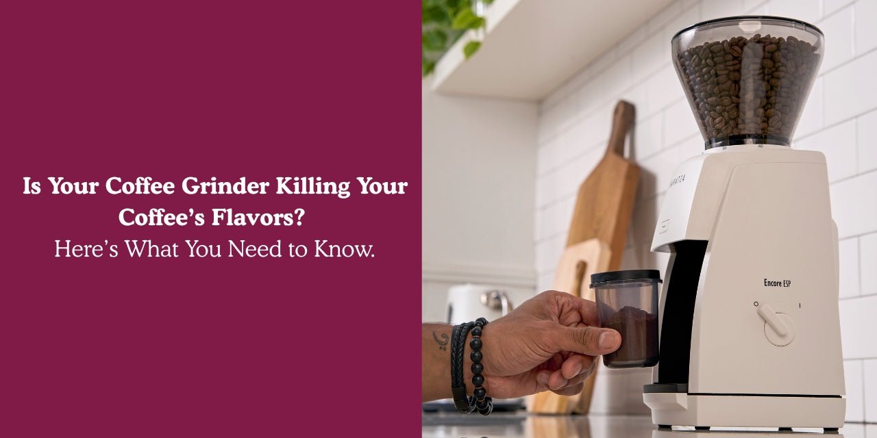 Is Your Coffee Grinder Killing Your Coffee’s Flavors? Here’s What You Need to Know - Something's Brewing