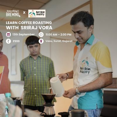 Learn Coffee Roasting | Surat - Something's Brewing