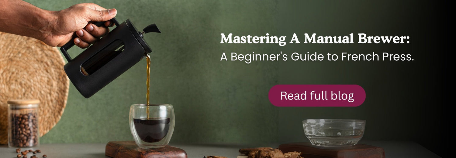 Mastering a Manual Brewer: A Beginner’s Guide to French Press - Something's Brewing
