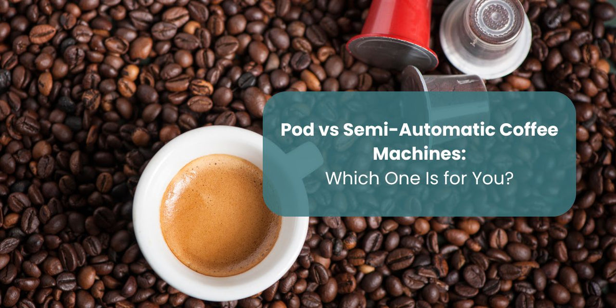 Pod vs Semi-Automatic Coffee Machines – Which One Is for You? - Something's Brewing
