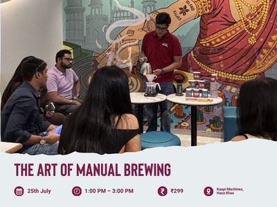 The Art of Manual Brewing: From Bean to Cup | Delhi - Something's Brewing