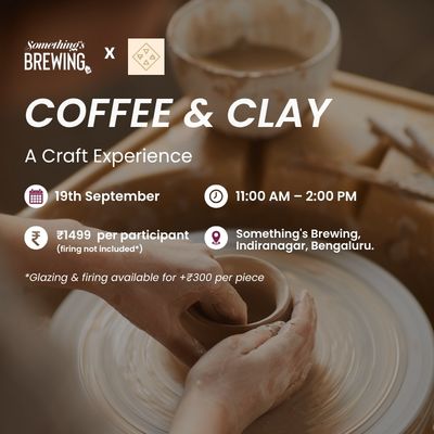 Coffee & Clay: A Craft Experience | Bengaluru