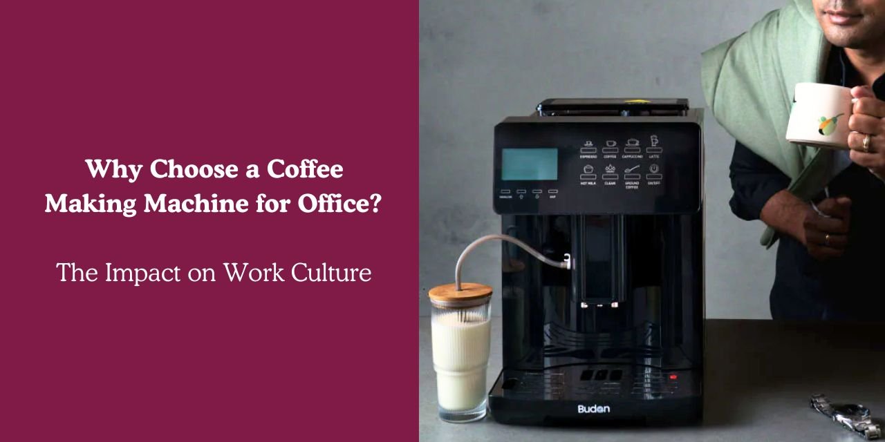 Why Choose a Coffee Making Machine for Office? – The Impact on Work Culture - Something's Brewing