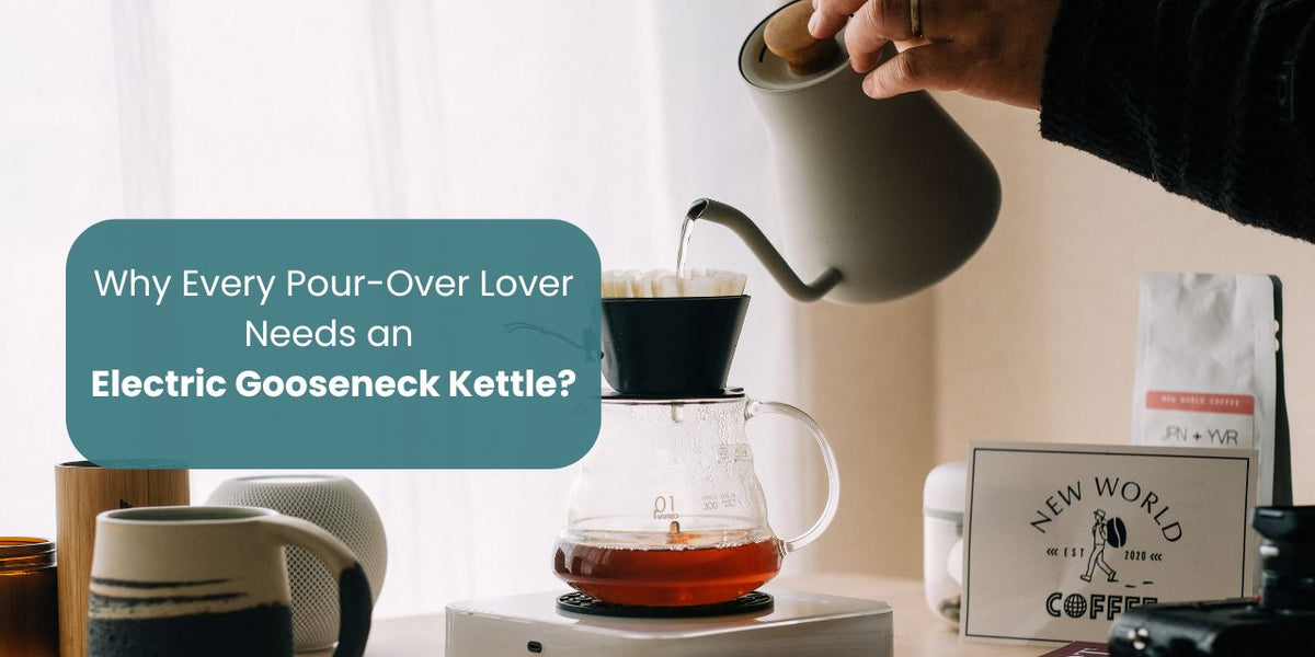 Why Every Pour-Over Lover Needs an Electric Gooseneck Kettle? - Something's Brewing