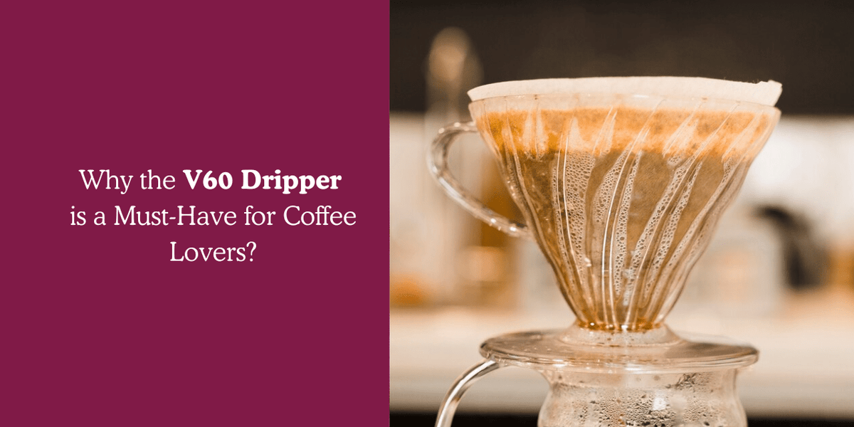 Why the V60 Dripper Is a Must-Have for Coffee Lovers? - Something's Brewing