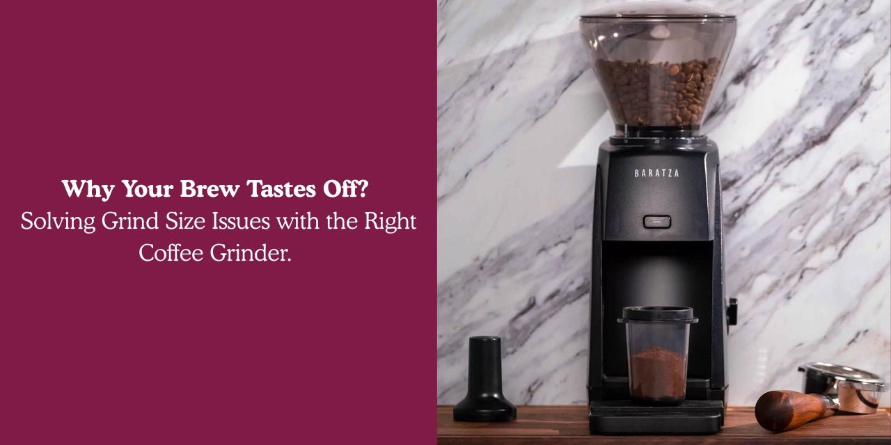 Why Your Brew Tastes Off: Solving Grind Size Issues with the Right Coffee Grinder - Something's Brewing