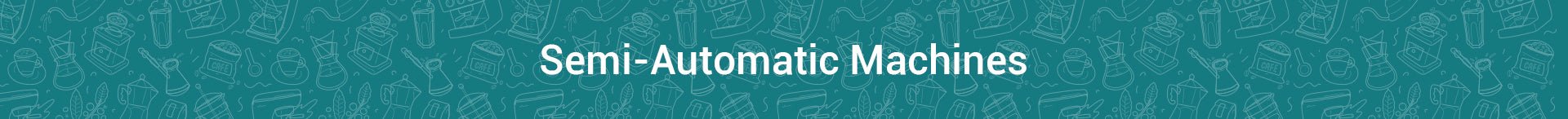 Semi-Automatic Machines - Something's Brewing