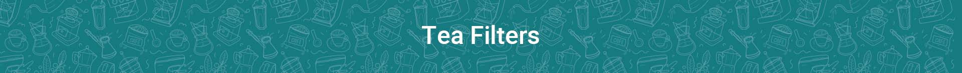 Tea Filters - Something's Brewing