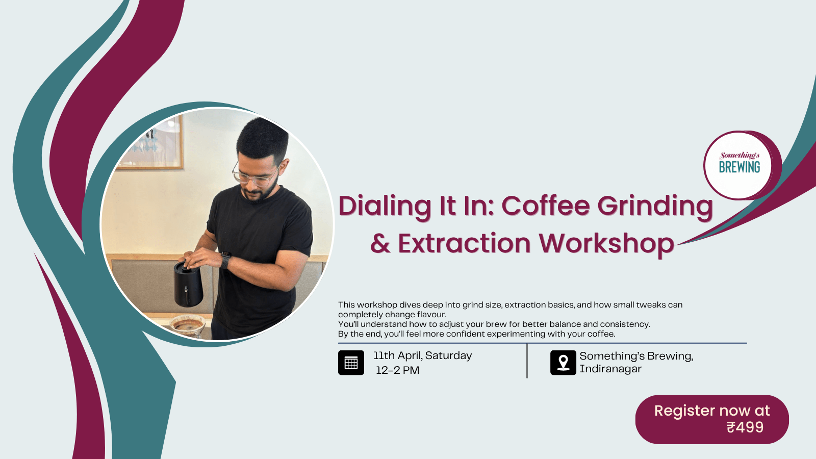Dialing It In: Coffee Grinding & Extraction Workshop - Something's Brewing