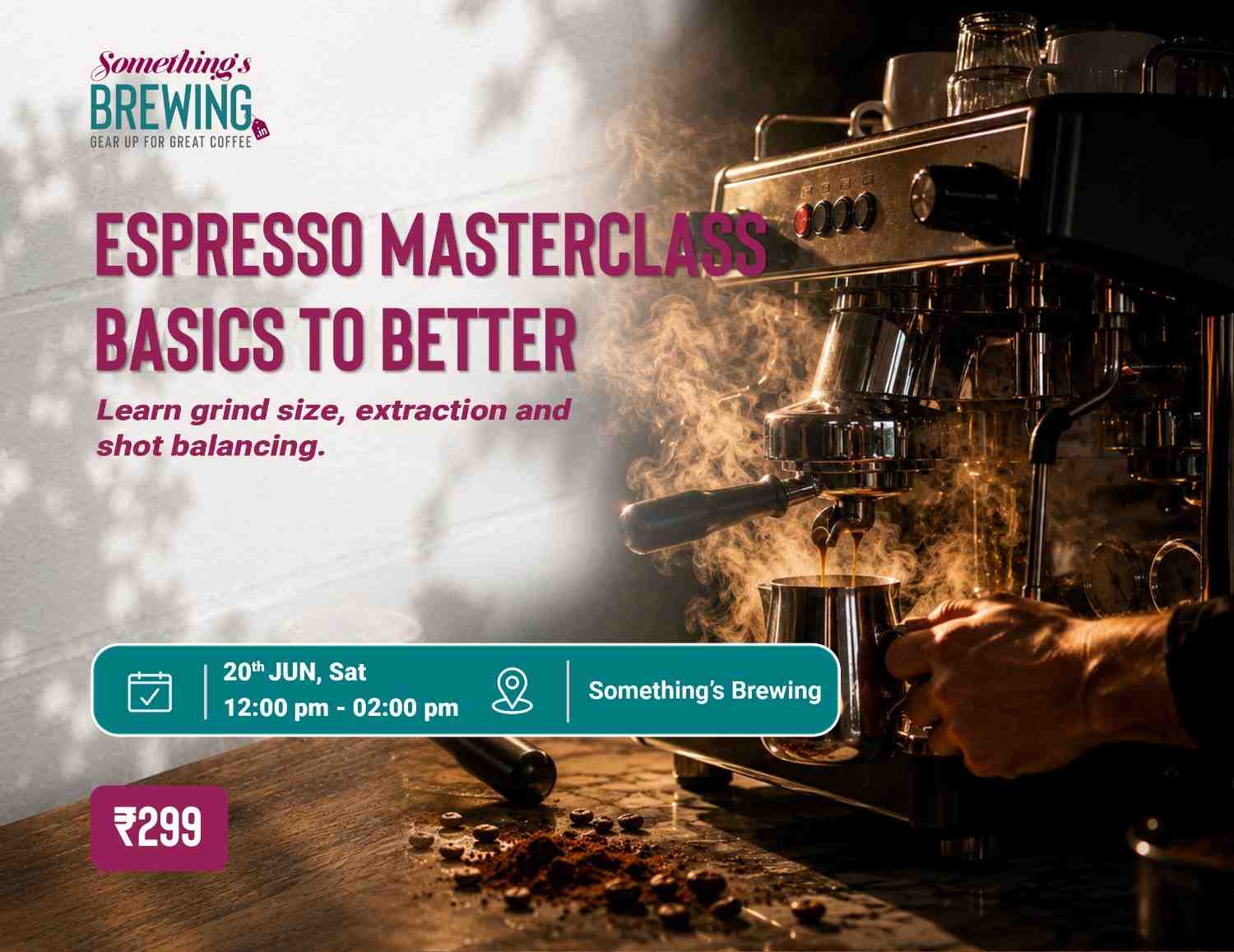 Espresso Masterclass: From Basics to Better Shots | Bangalore - Something's Brewing