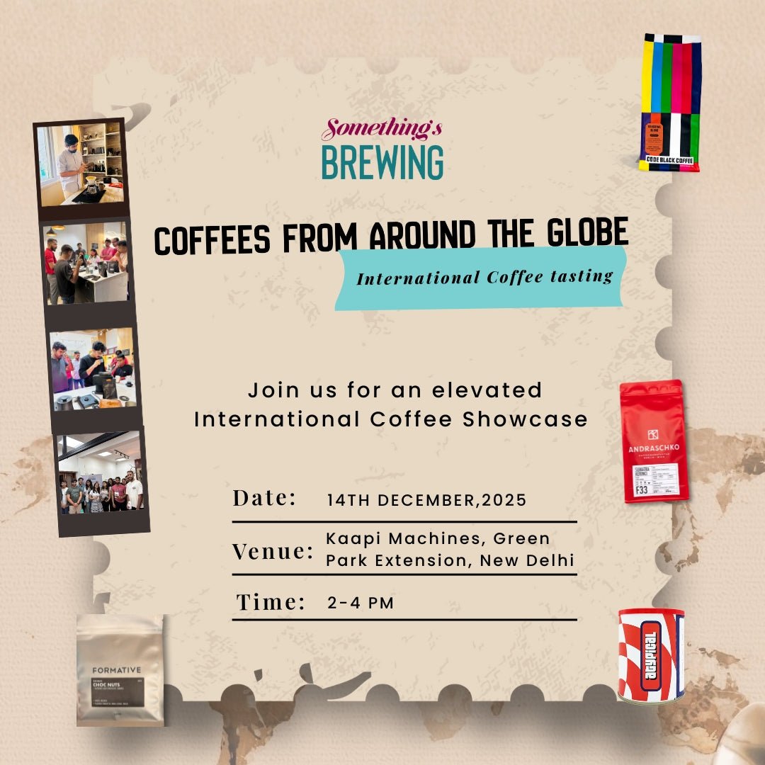 International Coffee Tasting Showcase – Delhi - Something's Brewing
