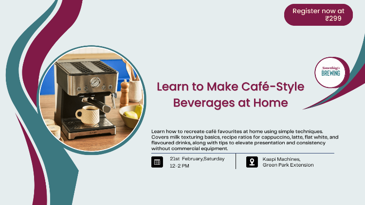 Learn to Make Café - Style Beverages at Home | Delhi - Something's Brewing