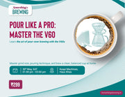 Pour Like a Pro: Master the V60 | Delhi - Something's Brewing
