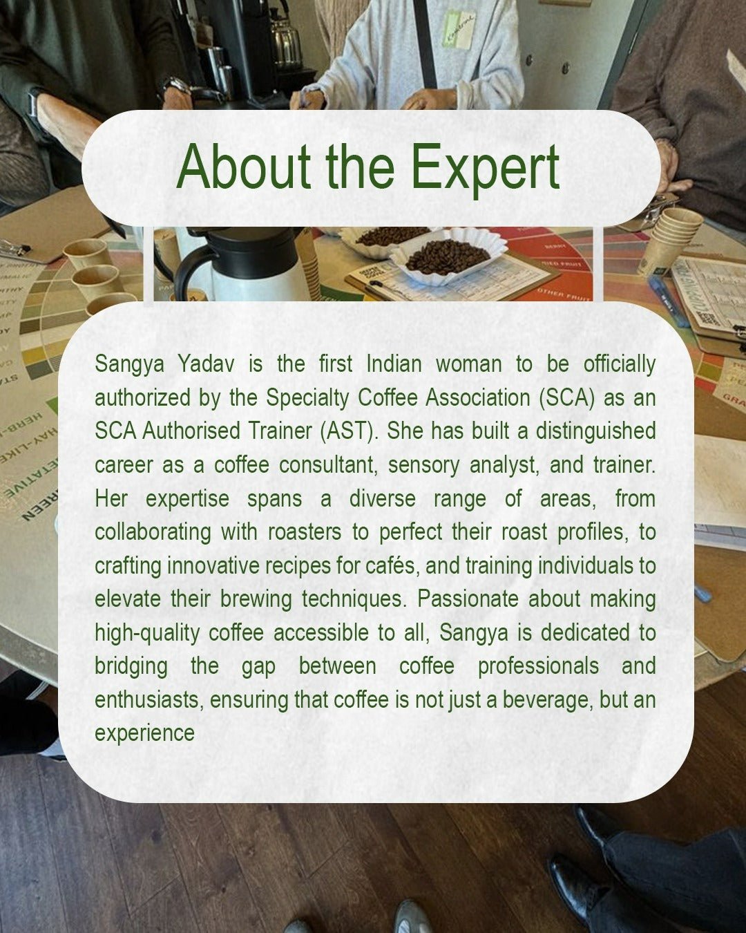Sensory Coffee & Menu Masterclass Facilitator: Sangya Yadav - Something's Brewing