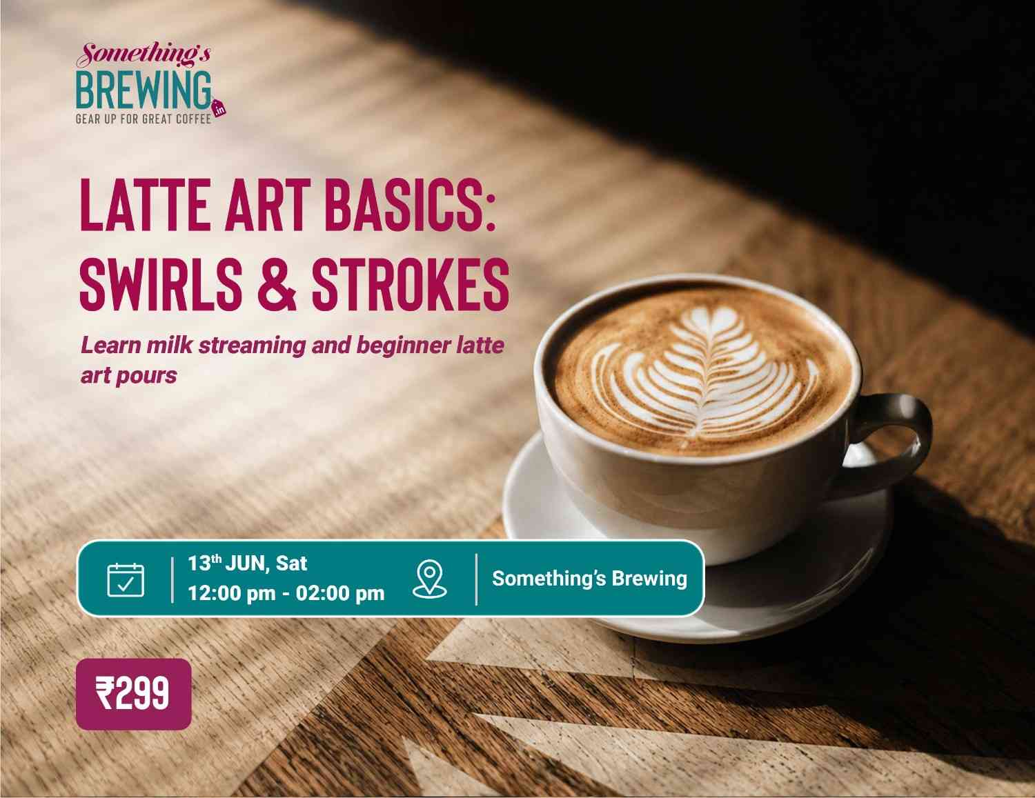 Swirls & Strokes: Beginner - Friendly Latte Art Workshop | Bangalore - Something's Brewing