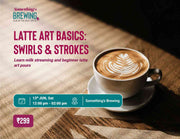 Swirls & Strokes: Beginner - Friendly Latte Art Workshop | Bangalore - Something's Brewing