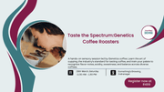 Taste the Spectrum: Genetics Coffee Roasters | Bangalore - Something's Brewing